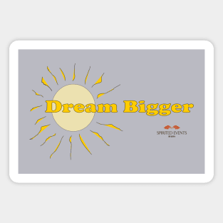 Dream Bigger - Color Magnet